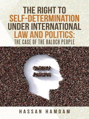 cover image of The Right to Self-Determination Under International Law and Politics